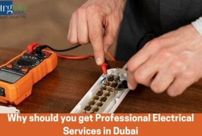 Why should you get Professional Electrical Services in Dubai