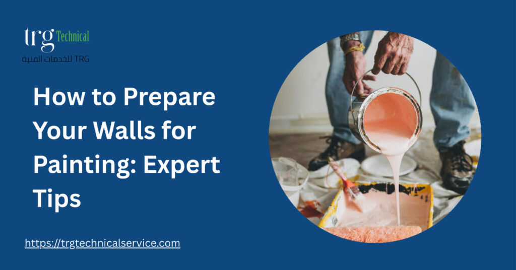 How to Prepare Your Walls for Painting: Expert Tips